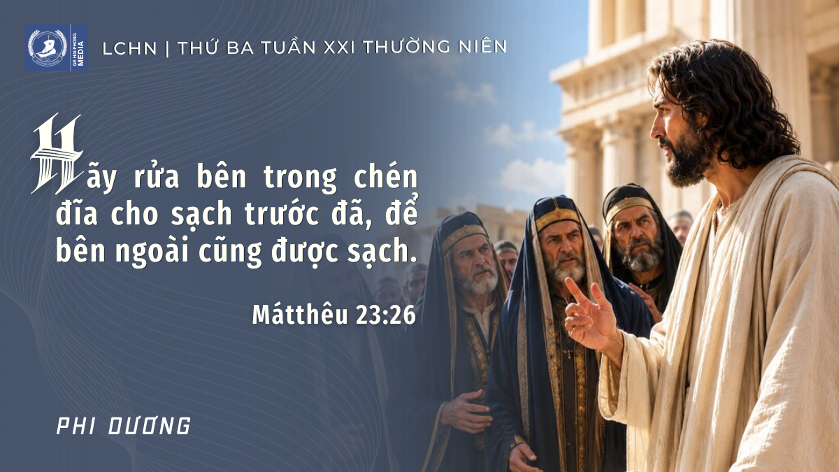 Suy Niệm Lời Chúa Hằng Ngày | Thứ Ba Tuần XXI Thường Niên